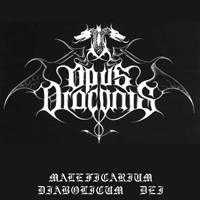 Opus Draconis : Maleficarum Diabolicum Dei Opus Draconis : Maleficarum Diabolicum Dei